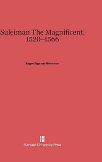 Cover image for Suleiman The Magnificent, 1520-1566