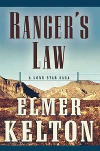 Cover image for Ranger's Law: A Lone Star Saga