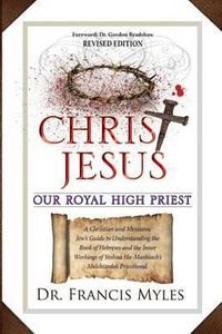 Cover image for Christ Jesus Our Royal High Priest