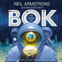 Cover image for The Book of Bok: One Moon Rock's Journey Through Time and Space