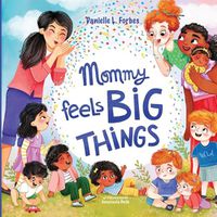 Cover image for Mommy Feels BIG THINGS