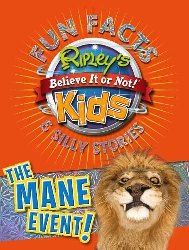 Cover image for Ripley's Fun Facts & Silly Stories: The Mane Event: Volume 4