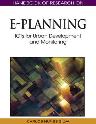 Handbook of Research on E-Planning: ICTs for Urban Development and Monitoring