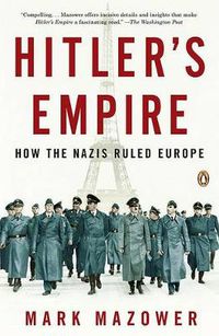 Cover image for Hitler's Empire: How the Nazis Ruled Europe