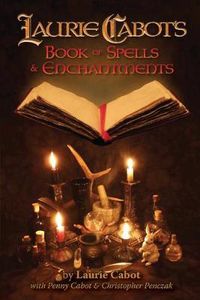 Cover image for Laurie Cabot's Book of Spells & Enchantments