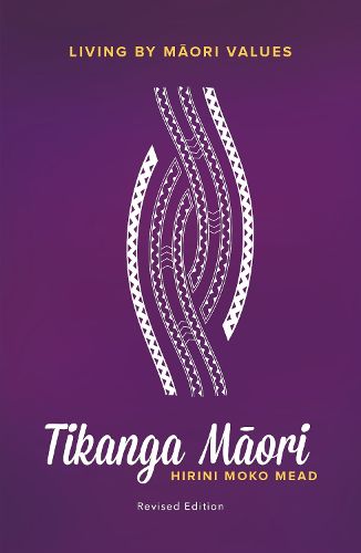 Cover image for Tikanga Maori: Living by Maori Values