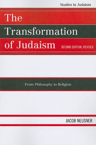 Cover image for The Transformation of Judaism: From Philosophy to Religion