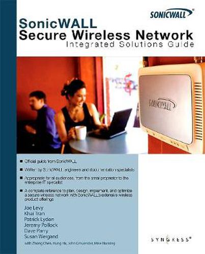 Cover image for SonicWALL Secure Wireless Networks Integrated Solutions Guide