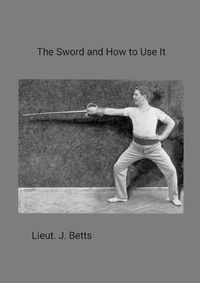 Cover image for The Sword and How to use it