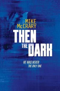 Cover image for Then the Dark