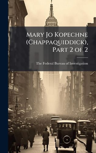 Cover image for Mary Jo Kopechne (Chappaquiddick), Part 2 of 2