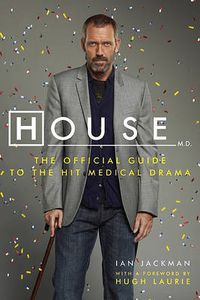 Cover image for House M.D. The Official Guide to the Hit Medical Drama