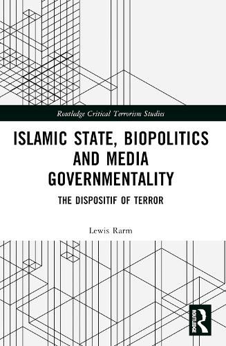 Cover image for Islamic State, Biopolitics and Media Governmentality