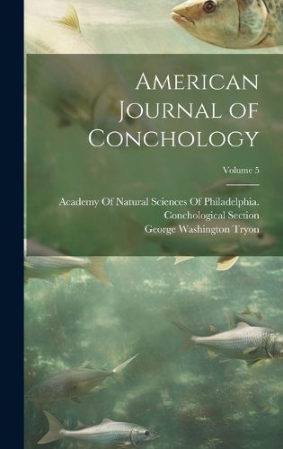 Cover image for American Journal of Conchology; Volume 5