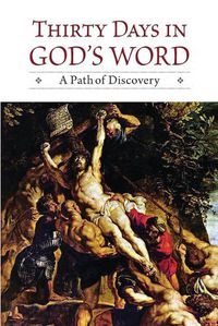 Cover image for Thirty Days in God's Word: A Path of Discovery