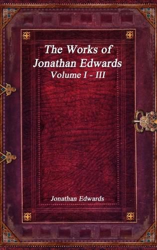 The Works of Jonathan Edwards