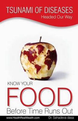 Cover image for Tsunami of Diseases Headed Our Way - Know Your Food Before Time Runs Out