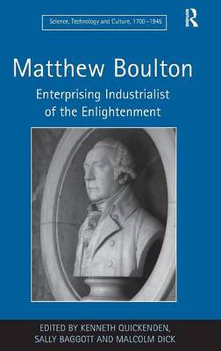 Cover image for Matthew Boulton: Enterprising Industrialist of the Enlightenment