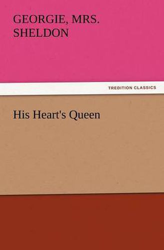 Cover image for His Heart's Queen