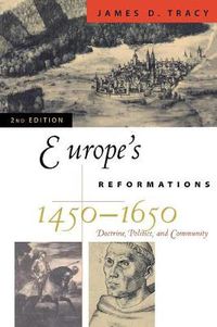 Cover image for Europe's Reformations, 1450-1650: Doctrine, Politics, and Community