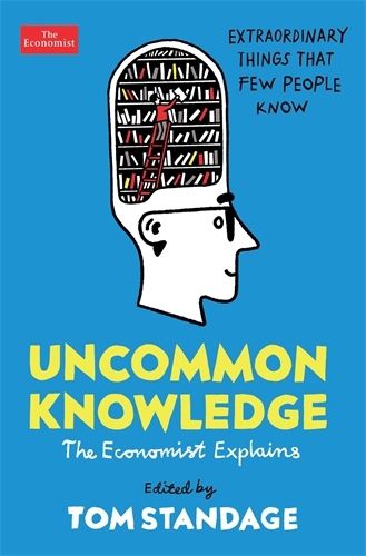 Cover image for Uncommon Knowledge: Extraordinary Things That Few People Know