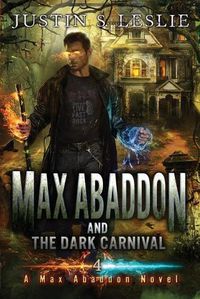 Cover image for Max Abaddon and The Dark Carnival: A Max Abaddon Urban Fantasy Novel