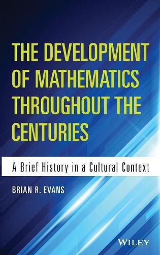 Cover image for The Development of Mathematics Throughout the Centuries - A Brief History in a Cultural Context