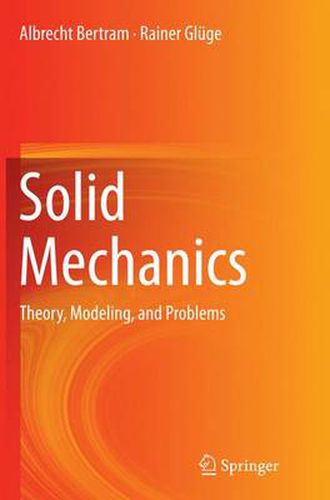 Cover image for Solid Mechanics: Theory, Modeling, and Problems