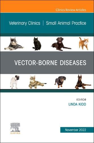 Cover image for Vector-Borne Diseases, an Issue of Veterinary Clinics of North America: Small Animal Practice: Volume 52-6