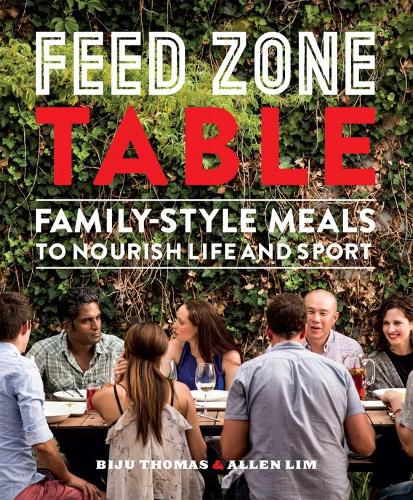 Cover image for Feed Zone Table: Family-Style Meals to Nourish Life and Sport