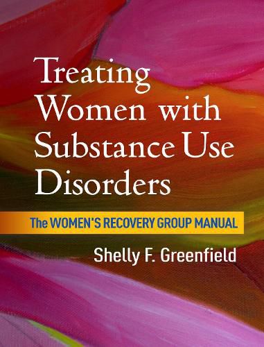 Cover image for Treating Women with Substance Use Disorders: The Women's Recovery Group Manual