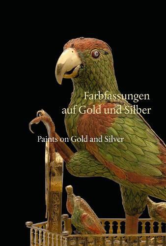 Cover image for Paints on Gold and Silver: Farbfassungen Auf Gold Und Silber