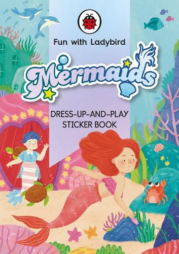 Cover image for Fun With Ladybird: Dress-Up-And-Play Sticker Book: Mermaids