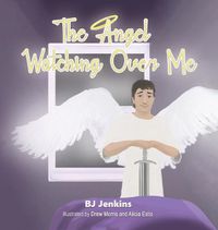 Cover image for The Angel Watching Over Me