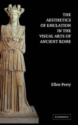 Cover image for The Aesthetics of Emulation in the Visual Arts of Ancient Rome
