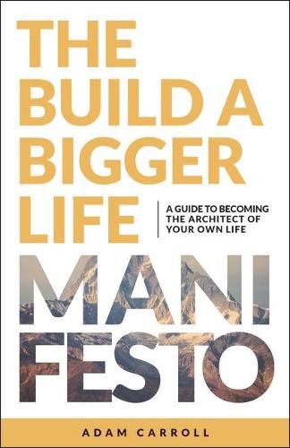 Cover image for The Build a Bigger Life Manifesto