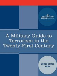 Cover image for A Military Guide to Terrorism in the Twenty-First Century