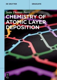 Cover image for Chemistry of Atomic Layer Deposition