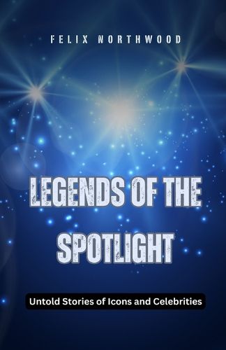 Cover image for Legends of the Spotlight