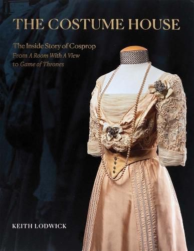 Cover image for The Costume House - the inside story of Cosprop