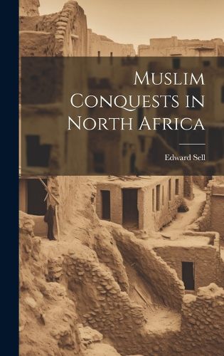 Cover image for Muslim Conquests in North Africa