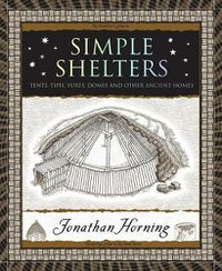 Cover image for Simple Shelters: Tents, Tipis, Yurts, Domes and Other Ancient Homes