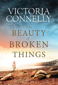 Cover image for The Beauty of Broken Things