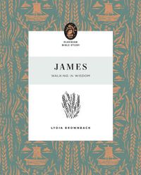 Cover image for James: Walking in Wisdom