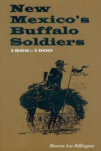 Cover image for New Mexico's Buffalo Soldiers: 1866-1900