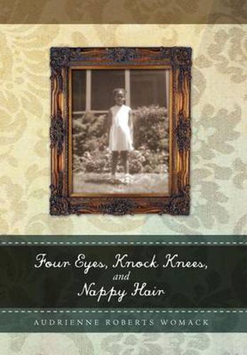 Cover image for Four Eyes, Knock Knees, and Nappy Hair