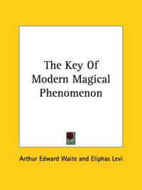 Cover image for The Key of Modern Magical Phenomenon