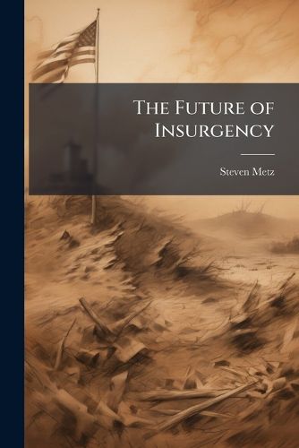 Cover image for The Future of Insurgency