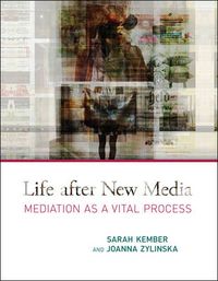 Cover image for Life after New Media: Mediation as a Vital Process