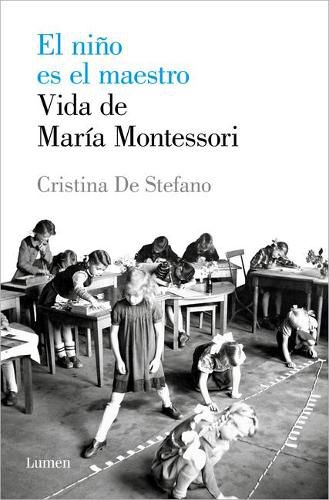 Cover image for El nino es el maestro: Vida de Maria Montesori / The Child Is the Teacher. Maria Montessoris Life